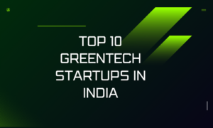 Top 10 Greentech Startups in India