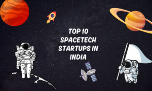 Top 10 Spacetech Startups in India