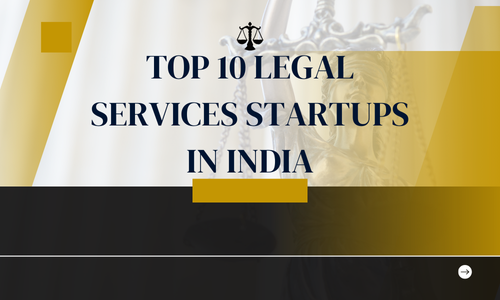 Top 10 Legal Services Startups in India