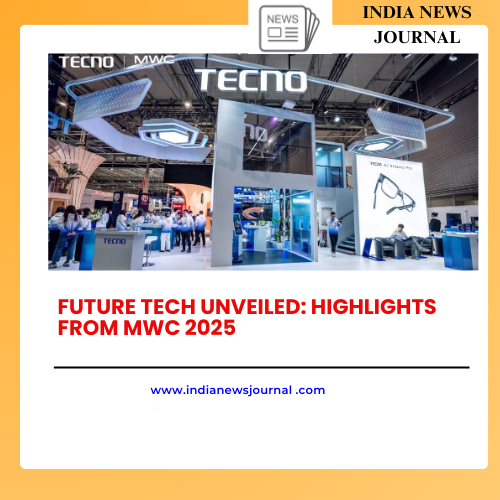 Future Tech Unveiled: Highlights from MWC 2025